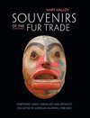 Malloy, M: Souvenirs of the Fur Trade - Northwest Coast Indi