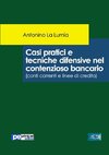 Casi pratici e tecniche difensive nel contenzioso bancario