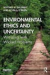 Environmental Ethics and Uncertainty