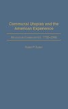 Communal Utopias and the American Experience Religious Communities, 1732-2000