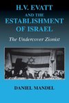 Mandel, D: H V Evatt and the Establishment of Israel