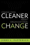 Coming Even Cleaner about Organizational Change