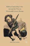 Political Censorship of the Arts and the Press in Nineteenth-Century