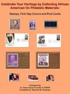 Celebrate Your Heritage by Collecting African American On Philatelic Materials