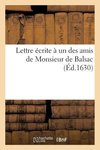 Lettre Écrite À Un Des Amis de Monsieur de Balsac