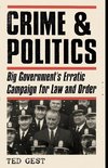 Gest, T: Crime & Politics