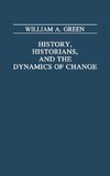 History, Historians, and the Dynamics of Change