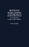 Between Bargaining and Politics