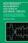 High Frequency Measurements and Noise in Electronic Circuits