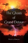 The Ghosts of Grand Detour