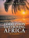 Corruption Is Destroying Africa