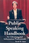 Statz, S:  Public Speaking Handbook for Librarians and Infor