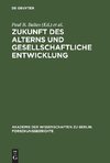 Zukunft des Alterns und gesellschaftliche Entwicklung