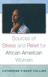 Sources of Stress and Relief for African American Women