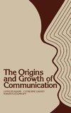 The Origins and Growth of Communication