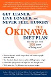 The Okinawa Diet Plan: Get Leaner, Live Longer, and Never Feel Hungry