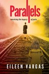 Parallels - surviving the legacy of pain