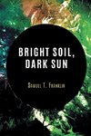 Bright Soil, Dark Sun