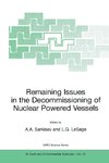 Remaining Issues in the Decommissioning of Nuclear Powered Vessels