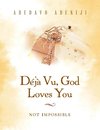 Déjà Vu, God Loves You