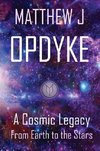 A Cosmic Legacy