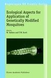 Ecological Aspects for Application of Genetically Modified Mosquitoes