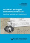 Dualität als Archetypus mathematischen Denkens