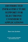 Distributed Infrastructure Support for Electronic Commerce Applications