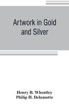 Artwork in Gold and Silver