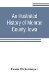 An illustrated history of Monroe County, Iowa