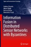 Information Fusion in Distributed Sensor Networks with Byzantines