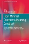 From Minimal Contrast to Meaning Construct