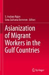 Asianization of Migrant Workers in the Gulf Countries