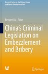 China's Criminal Legislation on Embezzlement and Bribery