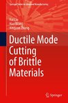 Ductile Mode Cutting of Brittle Materials