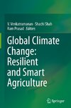 Global Climate Change: Resilient and Smart Agriculture