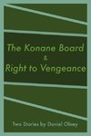 The Konane Board & Right to Vengeance