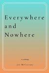 Everywhere and Nowhere