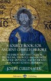 A Source Book for Ancient Church History