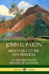 John G. Paton, Missionary to the New Hebrides