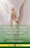 The Soul's Conflict and Victory Over Itself by Faith