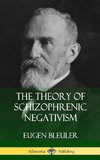 The Theory of Schizophrenic Negativism (Hardcover)