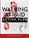 Walking Afraid - Action Plan