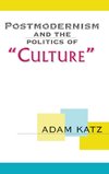 Postmodernism And The Politics Of 'Culture'