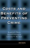 Costs and Benefits of Preventing Crime