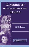 Classics Of Administrative Ethics