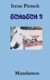 SCHOSCH 3