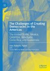 The Challenges of Creating Democracies in the Americas