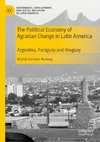 The Political Economy of Agrarian Change in Latin America