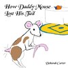 How Daddy Mouse lost his Tail